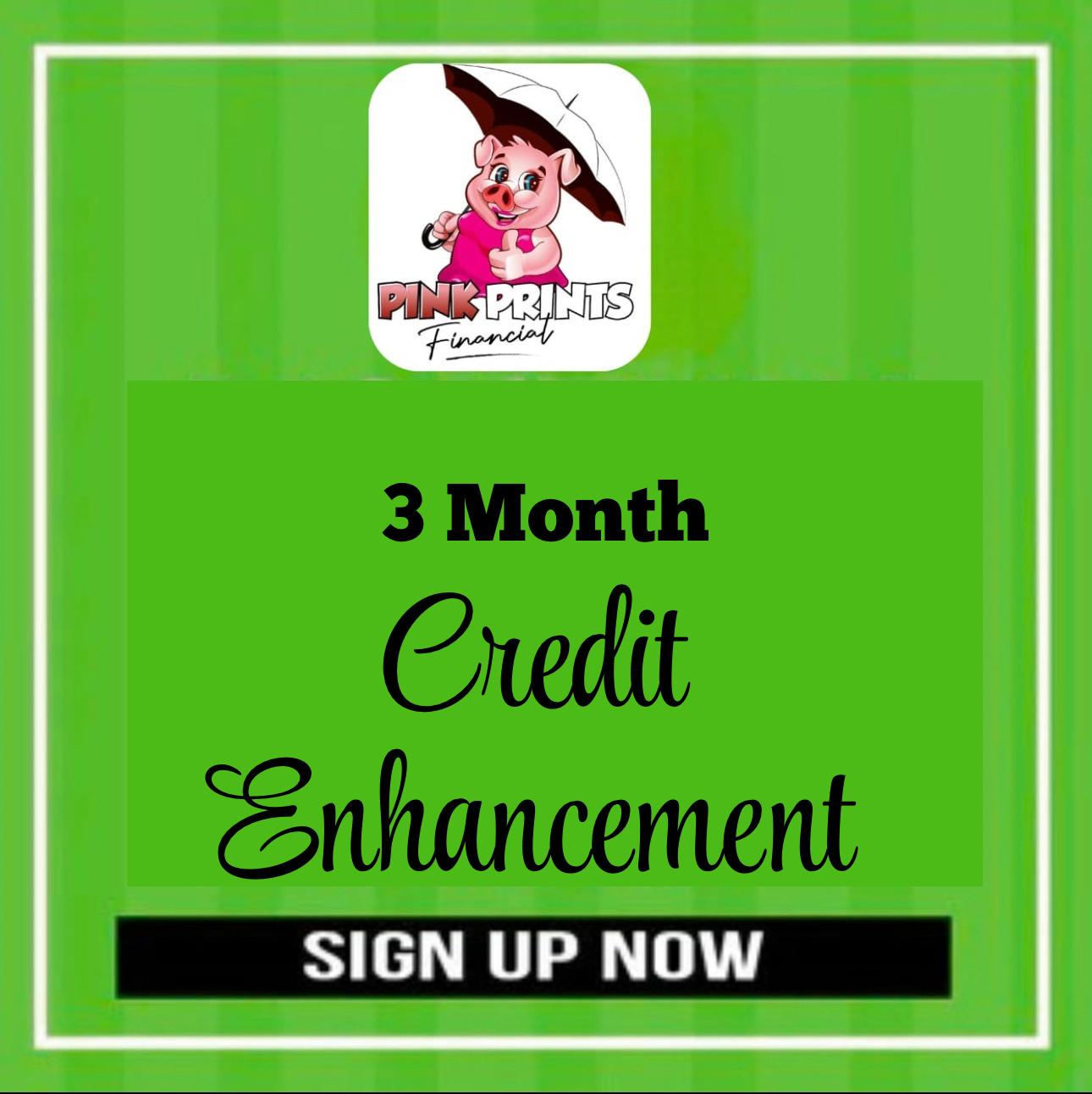 🗓️3 Month Credit Enhancement